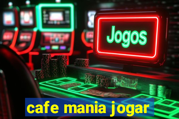 cafe mania jogar